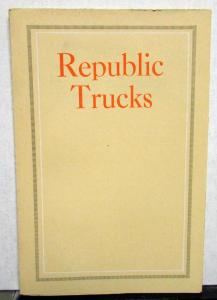 1917 Republic Motor Truck Model 9 10 11 A T & Dispatch Sales Folder Orig