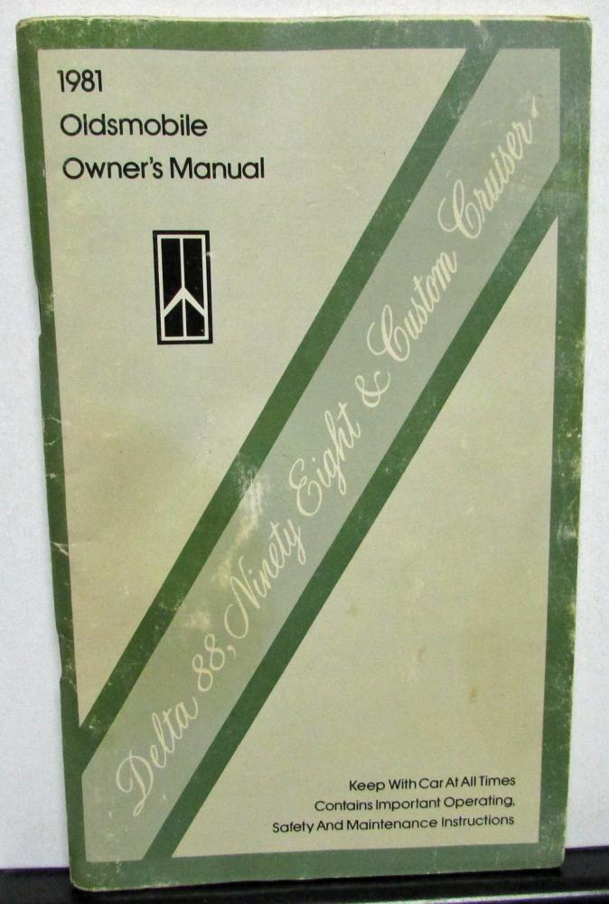 1981 Oldsmobile Owners Manual Delta 88 98 Custom Cruiser Models Care & Operation