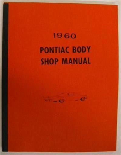 1960 Pontiac Star Chief Ventura Catalina Bonneville Body Shop Service Manual