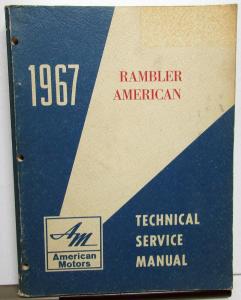 1967 AMC Rambler American Dealer Technical Service Shop Manual Repair Original