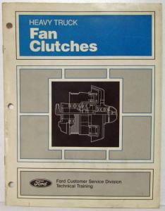 1994 Ford Heavy Truck Fan Clutches Technical Training Manual
