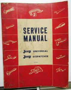 1946-65 Jeep Dealer Service Shop Manual Universal CJ 2 3 5 6 Dispatcher DJ-3A