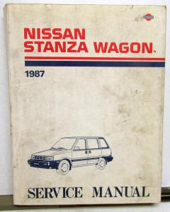 1987 Nissan Stanza Wagon Service Shop Repair Manual Model M10 Series