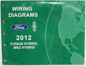 2012 Ford Fusion & Lincoln MKZ Hybrids Electrical Wiring Diagrams Manual