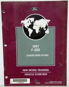 1997 Ford F-250 Under 8500 GVWR New Model Training Vehicle Overview Pamphlet