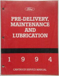 1994 Ford Car Truck Pre-Delivery Maintenance and Lubrication Service Shop Manual