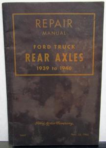 1939 To 1946 Ford Truck Rear Axle Repair Manual T U W COE 3/4 1 Ton Original
