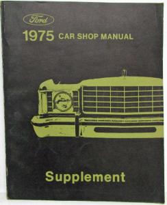 1975 Ford Car Service Shop Repair Manual Supplement Mustang Cougar Mark IV