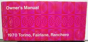 1970 Ford Torino Fairlane Ranchero Owners Manual ORIGINAL