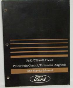 2005 Ford 6.0L Diesel PWT Control Emissions Diagnosis Service Manual F650/F750