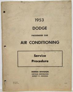 1953 Dodge Passenger Car Air Conditioning Service Procedure Shop Manual - A/C