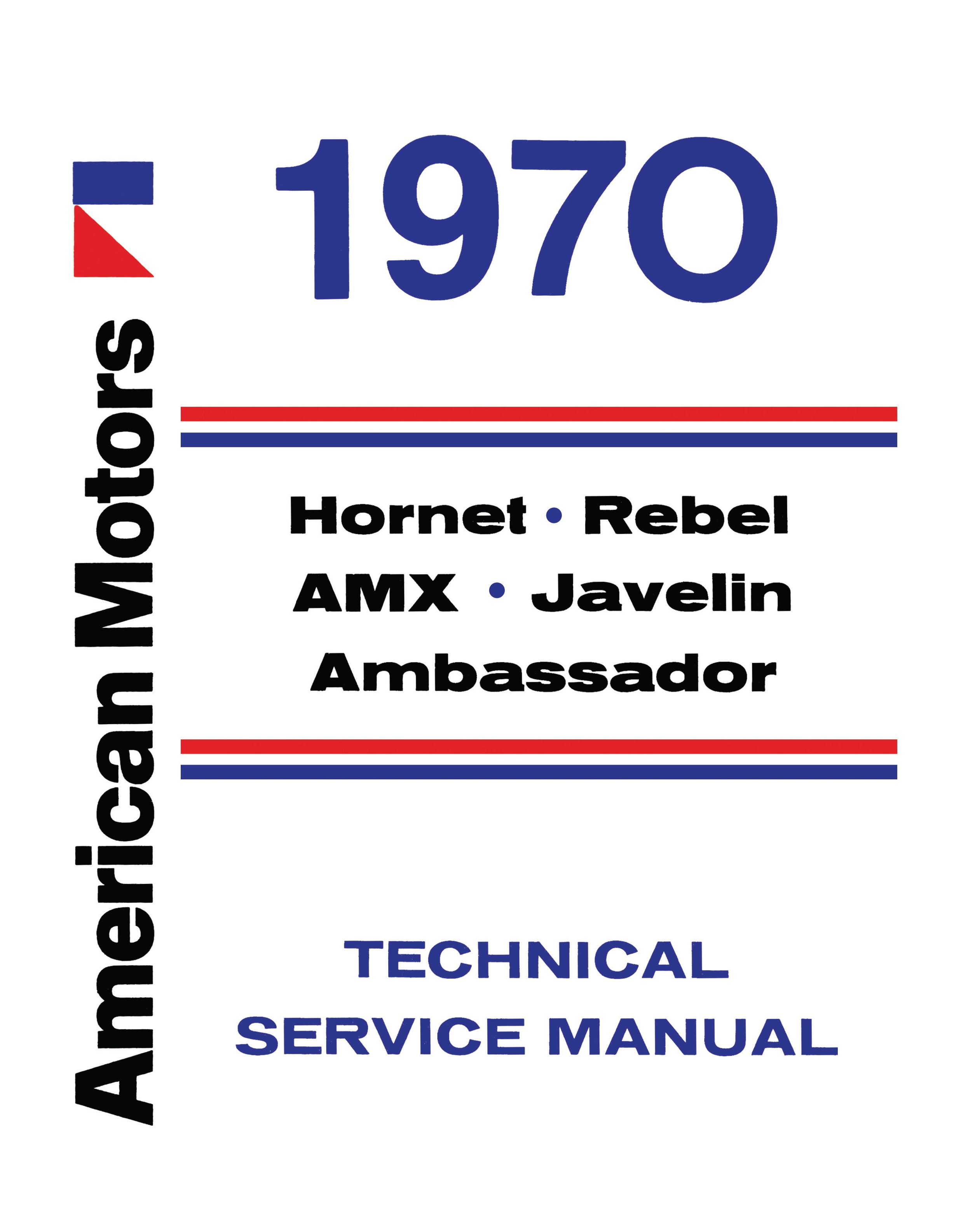 1970 AMC American Motors Service Manual Hornet Rebel AMX Javelin Ambassador