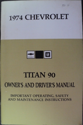 1974 Chevrolet Titan 90 Heavy Duty Truck Owners Drivers Manual