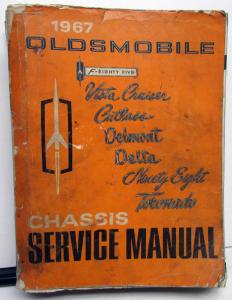 1967 Oldsmobile Service Manual Cutlass 442 Vista Cruiser F85 Delta Delmont 98