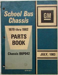 1979-1982 GMC Chevrolet School Bus Chassis Truck Parts Book B6P042