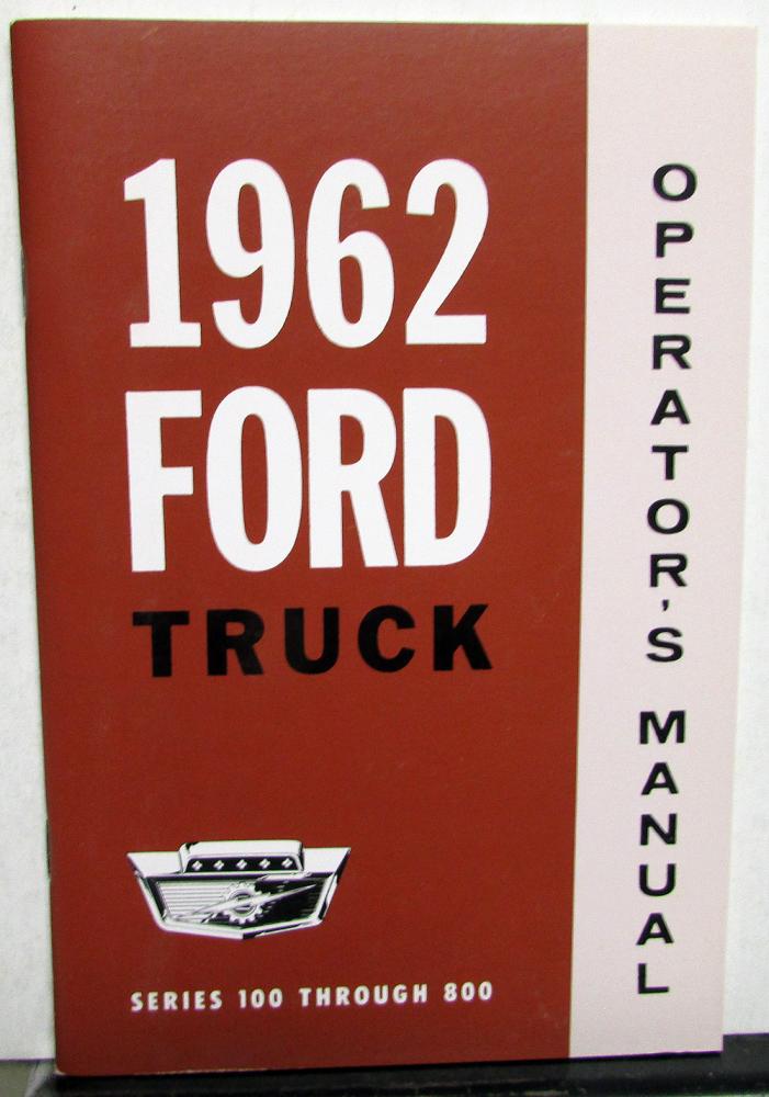 1962 Ford Truck 100 Thru 800 Series Owners Manual Reproduction F250 F350 4x2