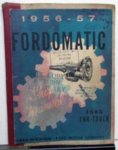 1956 1957 Ford Dealer Fordomatic Trans Service Shop Manual Repair Car Truck Orig