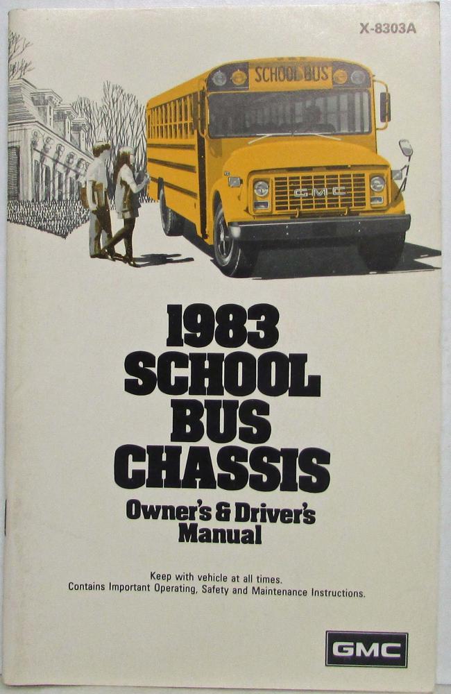 1983 GMC Truck School Bus Chassis Owners and Drivers Manual