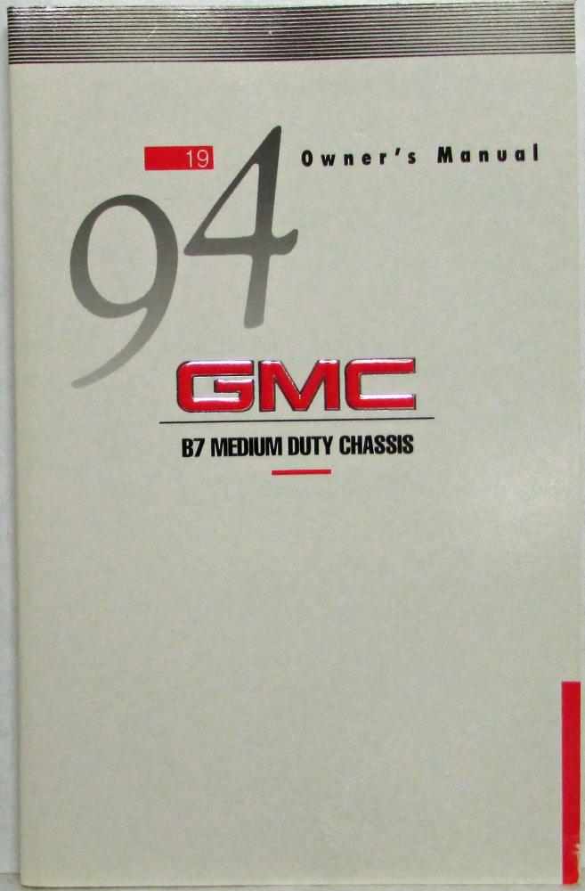 1994 GMC Truck B7 Medium Duty Forward Control Chassis Owners Manual