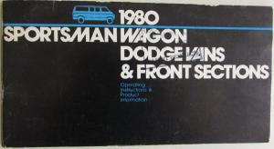 1980 Dodge Sportsman Wagons Vans Front Sections Owners Manual Original