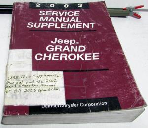 Original 2003 Jeep Grand Cherokee Dealer Service Shop Manual Supplement Repair