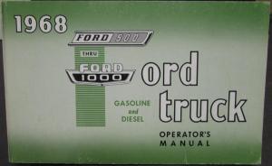 1968 Ford 500 Thru 1000 Gas & Dieseal Heavy Duty Truck Operators Manual ORIGINAL