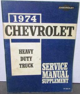 Original 1974 Chevrolet Truck Service Manual Supplement Heavy Duty Series 70-95