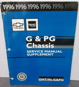 1996 Chevrolet GMC Truck Dealer Service Shop Manual Supplement G & PG Chassis