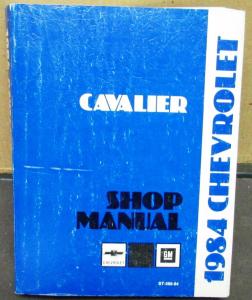 1984 Chevrolet Dealer Service Shop Manual Cavalier Chassis Body Chevy Repair