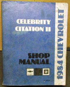 1984 Chevrolet Dealer Service Shop Manual Celebrity Citation II Chevy Repair
