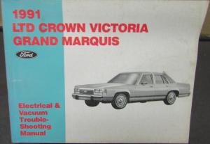 1991 Ford LTD Crown Vic Mercury Grand Marquis Electrical & Vacuum Shop Manual