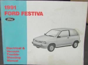 1991 Ford Festiva Electrical & Vacuum Trouble Shooting Shop Service Manual