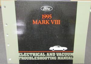 1995 Lincoln Mark VIII Electrical Vacuum Troubleshooting Shop Service Manual