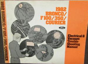 1982 Ford Dealer Electrical & Vacuum Diagram Manual Bronco F100-350 Courier
