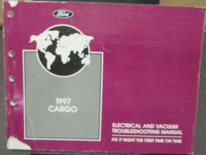 1997 Ford Cargo Electrical & Vacuum Troubleshooting Service Shop Manual