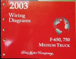 2003 Ford Dealer Electrical Wiring Diagram Manual F650/750 Medium Duty Truck