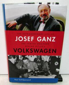 Josef Ganz Jewish Engineer Behind Volkswagen VW History Book P Schilperoard 2012