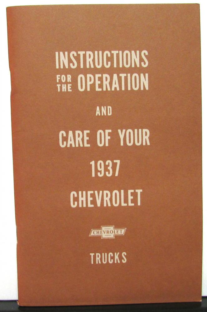 1937 Chevrolet Trucks 1/2 & 11/2 Ton Models Owners Manual New Repro Care & Op