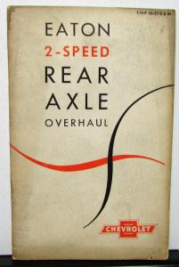1956 Chevrolet Truck Eaton 2-Speed Rear Axle Overhaul Manual Original Service
