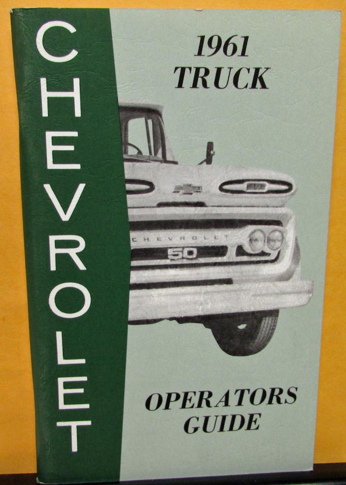 1961 Chevrolet Truck Owners Manual Light Medium HD New Repro Care & Op Pickup
