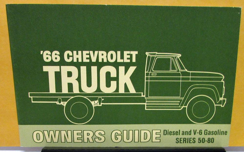 1966 Chevrolet Truck Owners Manual Series 50-80 Diesel V6 Gas Original Care & Op