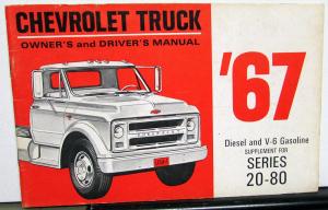 1967 Chevrolet Truck Owners Manual Series 20-80 Diesel V6 Gas Original Care & Op