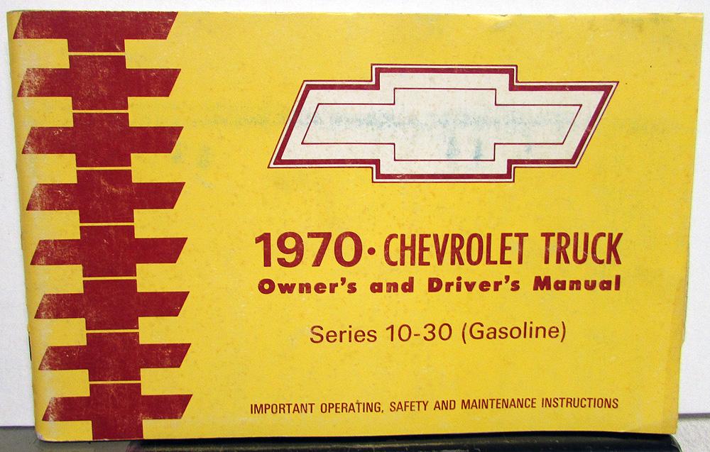 1970 Chevrolet Truck Owners Manual Original Series 10-30 CK Gas Engine Care & Op