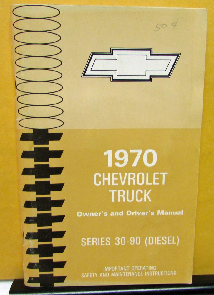 1970 Chevrolet Truck Owners Manual Original Series 30-90 Diesel Engine Care & Op