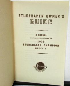 1939 Studebaker Champion Model G Owners Manual Guide Original