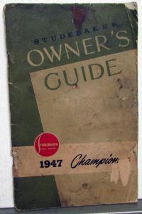 1947 Studebaker Champion Owners Manual Guide Original