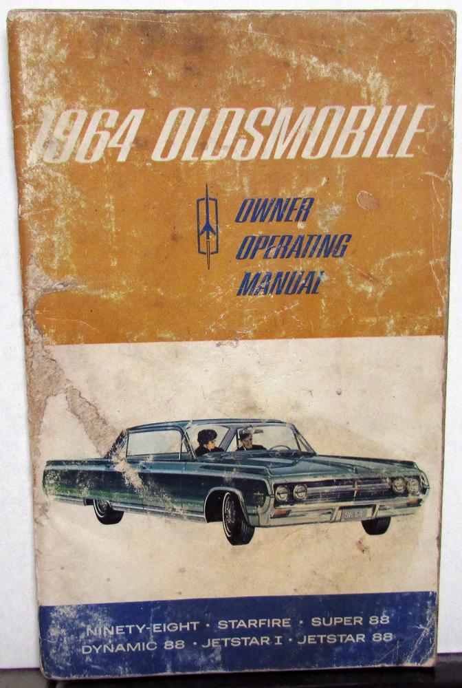 1964 Oldsmobile Owners Manual 98 Super Dynamic 88 Starfire Jetstar