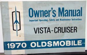 1970 Oldsmobile Owners Manual Vista-Cruiser Wagon Care & Operation Original