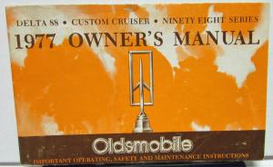 1977 Oldsmobile Owners Manual Delta 88 Custom Cruiser 98 Care & Operation