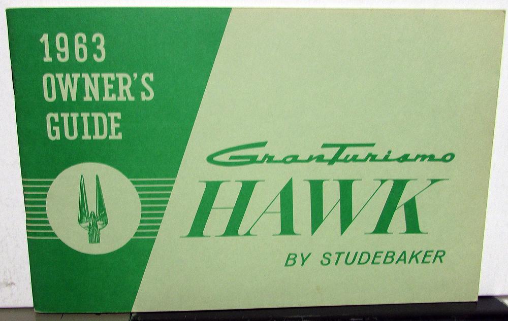 1963 Studebaker Gran Turismo Hawk Owners Manual Guide Original